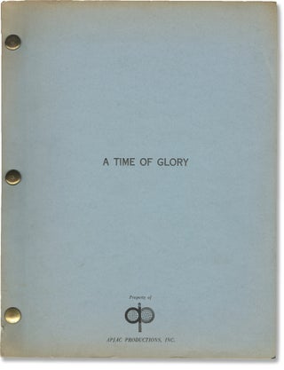 Book #146593] A Time of Glory (Original treatment script for an unproduced film). Charles K. Peck...