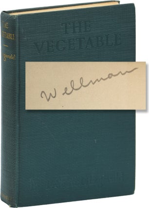 Book #146637] The Vegetable (First Edition, copy belonging to director William Wellman). F. Scott...