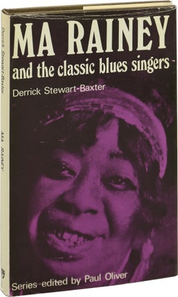 Book #146708] Ma Rainey and the Classic Blues Singers (First UK Edition). Derrick Stewart-Baxter