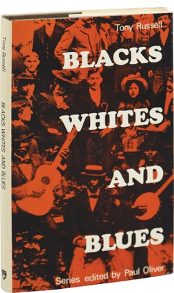 Book #146715] Blacks, Whites, and Blues (First UK Edition). Tony Russell