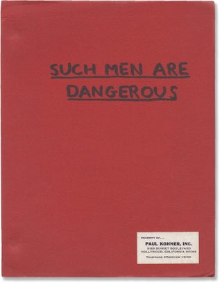 Book #146744] Such Men Are Dangerous (Original screenplay for an unproduced film). Lawrence...