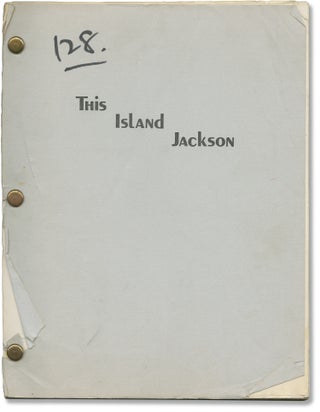 Book #146817] This Island Jackson (Original screenplay for an unproduced film). Michael Schlesinger