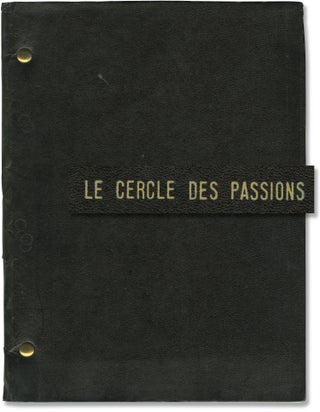 Book #147197] Le cercle des passions (Original screenplay for the 1983 film). Claude d'Anna,...