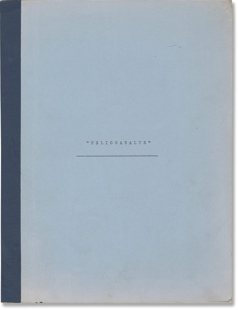 Heliogabalus (Original treatment script for an unproduced film