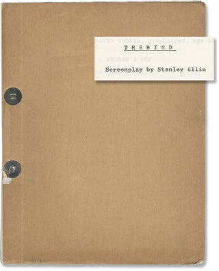 Book #147367] The Bind (Original screenplay for an unproduced film). Stanley Ellin, screenwriter...