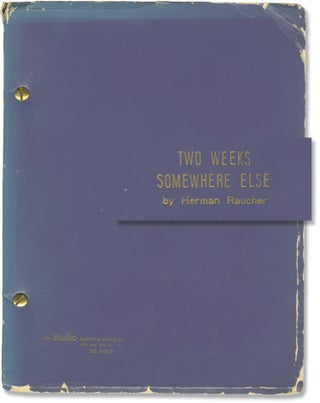 Book #147421] Two Weeks Somewhere Else (Two original scripts for the 1966 play). Herman Raucher,...
