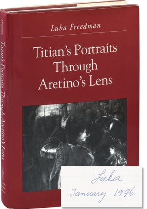 Book #147484] Titian's Portraits Through Aretino's Lens (Signed First Edition). Luba Freedman