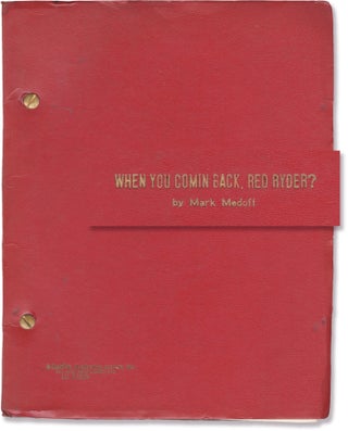 Book #147495] When You Comin [Comin'] Back, Red Ryder? (Original script for the 1973 play). Mark...