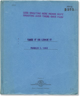 Book #147746] Take it or Leave It (Original screenplay for the 1944 film). Benjamin Stoloff,...