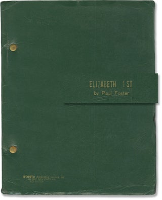 Book #148017] Elizabeth 1st (Original script for the 1972 play). Paul Foster, John-Michel...