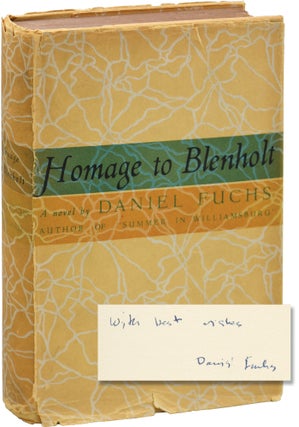 Book #148445] Homage to Blenholt (First Edition, inscribed by the author). Daniel Fuchs
