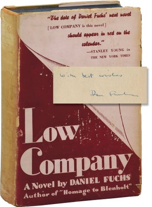 Book #148454] Low Company (First Edition, inscribed by the author). Daniel Fuchs