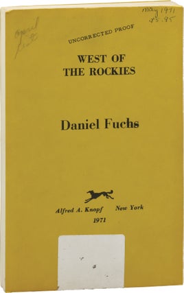 Book #148469] West of the Rockies (Uncorrected Proof). Daniel Fuchs