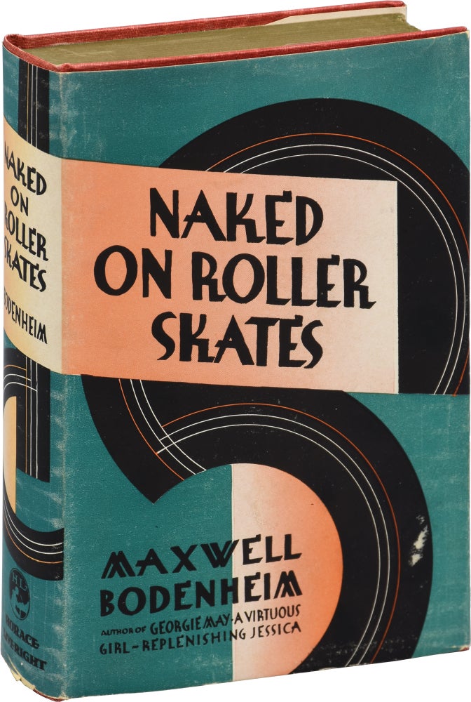 [Book #148686] Naked on Roller Skates. Maxwell Bodenheim.
