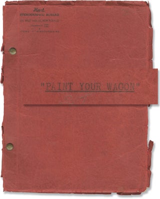 Book #149171] Paint Your Wagon (Original script for the 1951 musical play). Alan J. Lerner,...