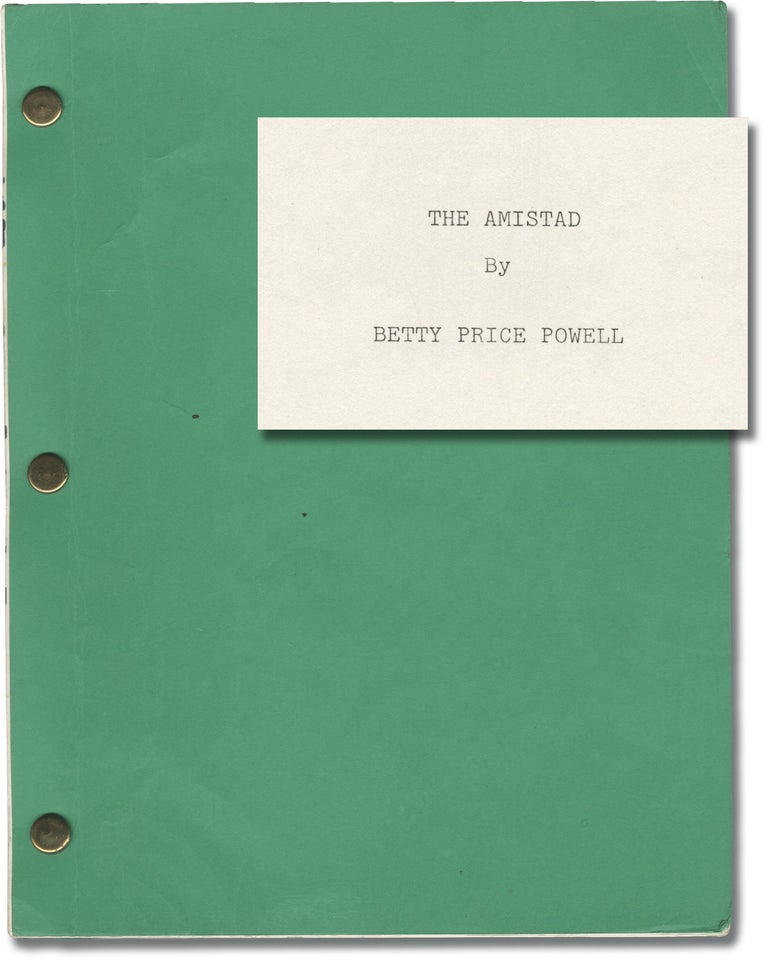 [Book #149212] The Amistad. Betty Price Powell, screenwriter.