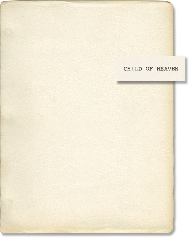 Book #149784] Child of Heaven (Original treatment script for an unproduced film). Unknown