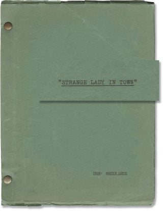 Book #150809] Strange Lady in Town (Original treatment script for the 1955 film). Mervyn LeRoy,...