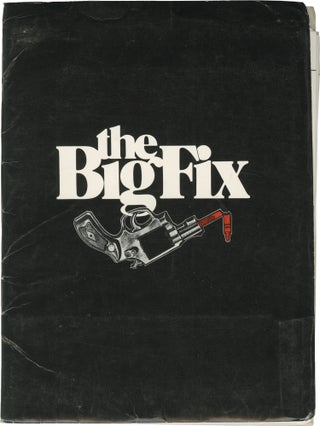 Book #151102] The Big Fix (Original press kit for the 1978 film). Jeremy Kagan, Roger L. Simon,...