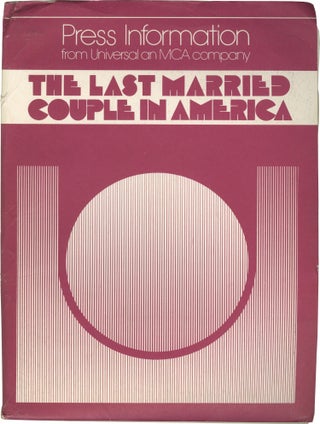 Book #151109] The Last Married Couple in America (Original press kit for the 1980 film). Gilbert...