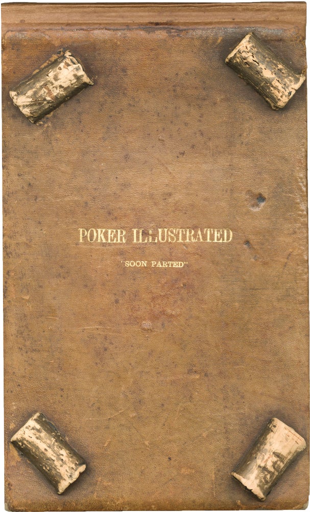 Book #151360] Poker Illustrated: "Soon Parted" (Manuscript scrapbook made by members of the...