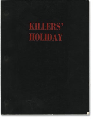 Book #151361] Killers' Holiday (Original screenplay for an unproduced film). Glen Morgan, James...