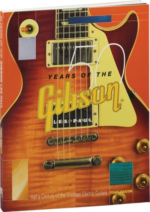Book #151855] 50 Years of the Gibson Les Paul (First Edition). Tony Bacon