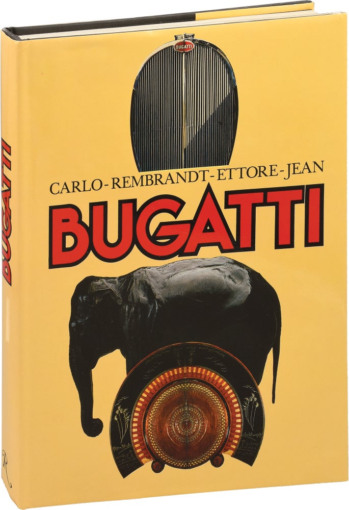 Book #151912] Bugatti: Carlo, Rembrandt, Ettore, Jean (First Edition). Philippe Dejean Jacques...