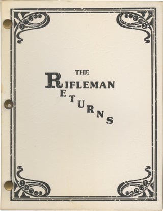 Book #152108] The Rifleman Returns (Original screenplay for an unproduced film). Johnny Crawford,...