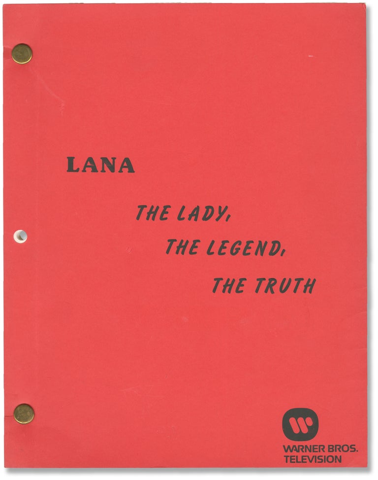 Book #152231] Lana: The Lady, the Legend, the Truth (Original screenplay for an unproduced film)....