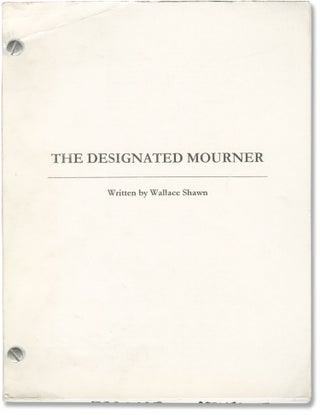 Book #152293] The Designated Mourner (Original screenplay for the 1996 play). Wallace Shawn, Les...