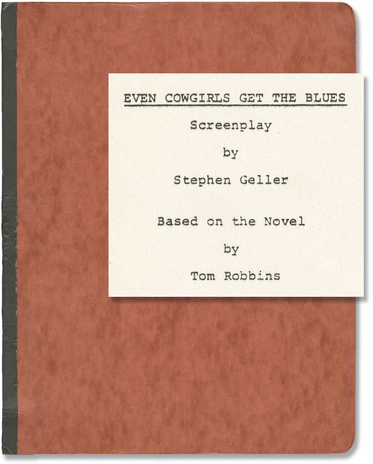 [Book #152405] Even Cowgirls Get the Blues. Tom Robbins, Stephen Geller, novel, screenwriter.