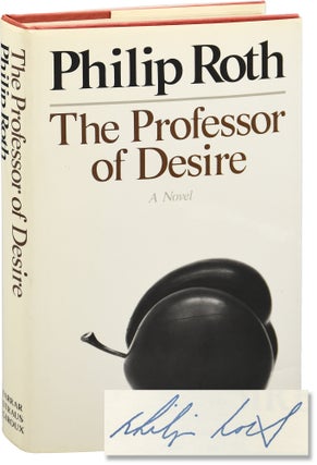 Book #152654] The Professor of Desire (Signed First Edition). Philip Roth