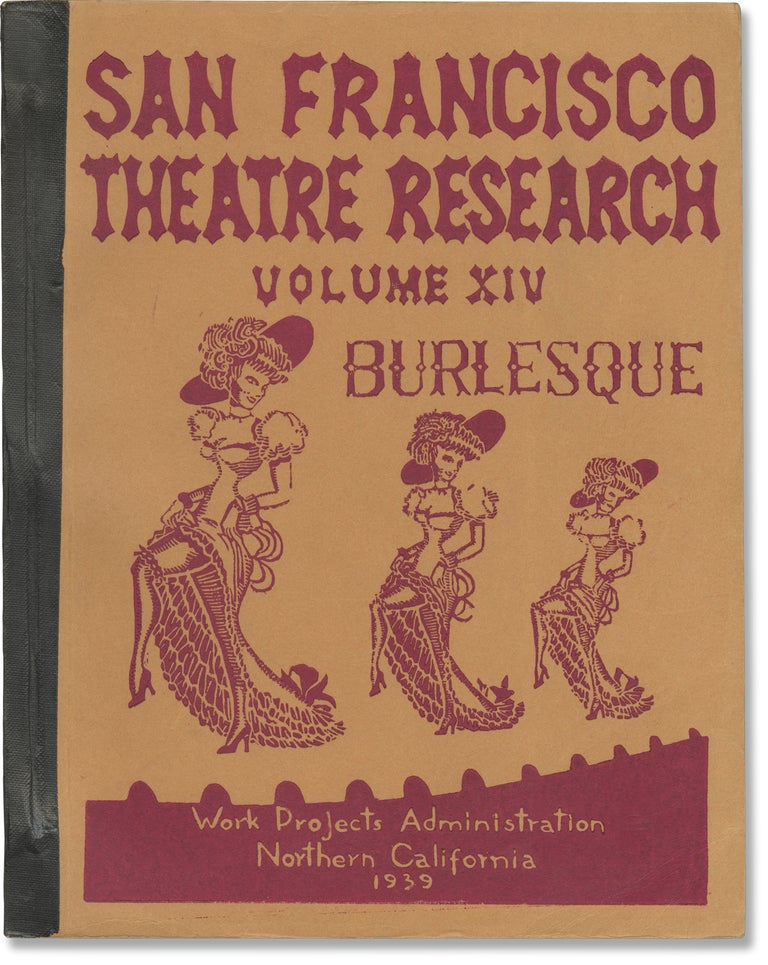 Book #152848] San Francisco Theatre Research, Vol. 14: Burlesque (First Edition). Works Progress...