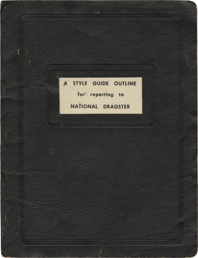 A Style Guide Outline for reporting to National Dragster (Original reporter's booklet, circa...