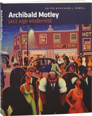 Book #152938] Archibald Motley: Jazz Age Modernist (First Edition). Archibald Motley