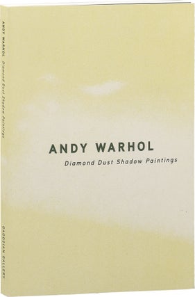 Book #152996] Andy Warhol: Diamond Dust Shadow Paintings (First Edition). Andy Warhol, Rosalind...