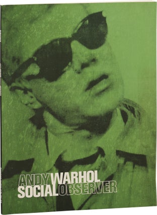 Book #152999] Andy Warhol: Social Observer (First Edition). Andy Warhol, Jonathan P. Binstock