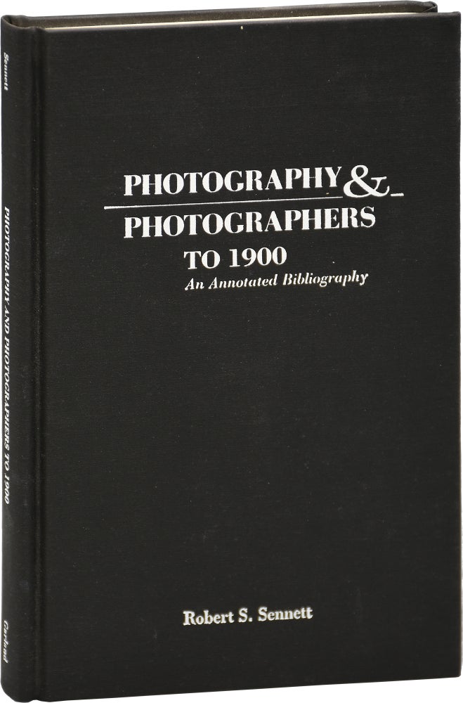 Book #153105] Photography and Photographers to 1900: An Annotated Bibliography (First Edition)....