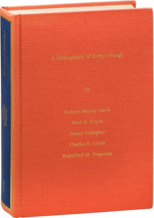 Book #153117] A Bibliography of Evelyn Waugh (First Edition). Evelyn Waugh, Paul A. Doyle Robert...
