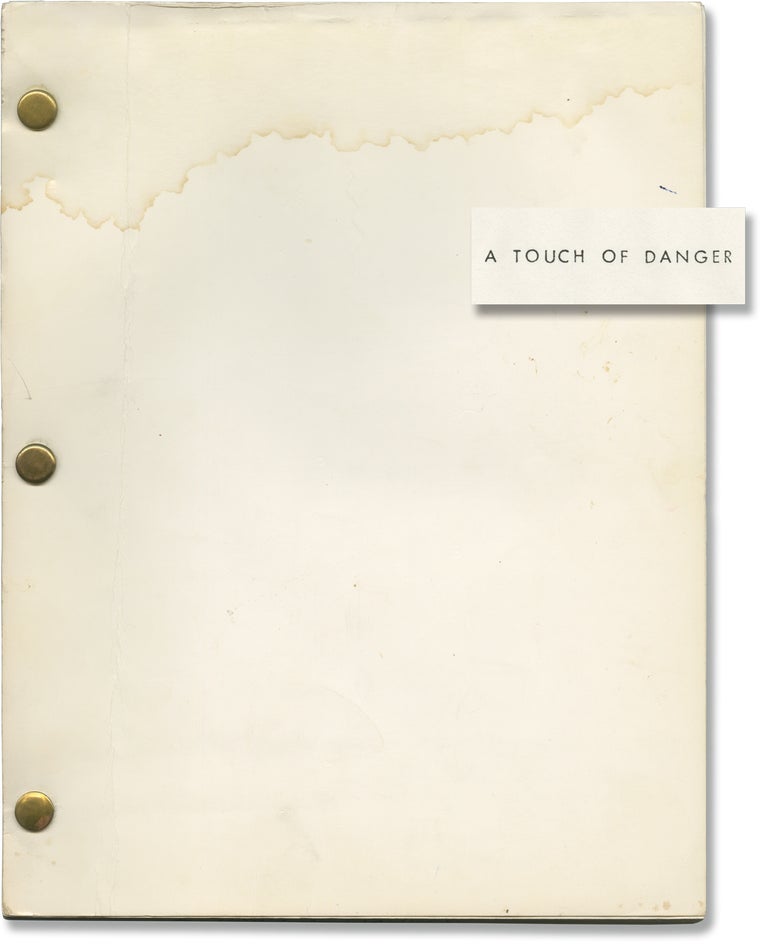 Book #153172] A Touch of Danger (Original screenplay for an unproduced film). James Jones, Paul...