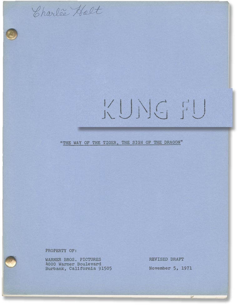Book #153174] Kung Fu: The Way of the Tiger, the Sign of the Dragon (Original screenplay for the...