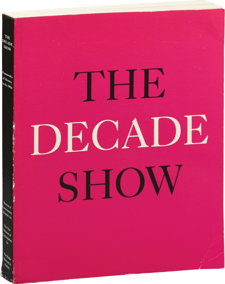 [Book #153338] The Decade Show: Frameworks of Identity in the 1980s. Marcia Tucker Nilda Peraza, Kinshasha Holman Cornwill.