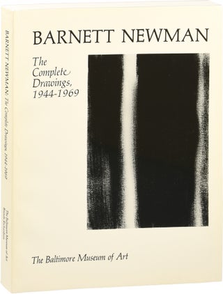 Book #153376] Barnett Newman: The Complete Drawings 1944-1969 (First Edition). Barnett Newman,...