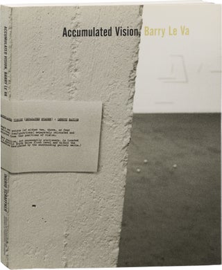 Book #153443] Barry Le Va: Accumulated Vision (First Edition). Barry Le Va
