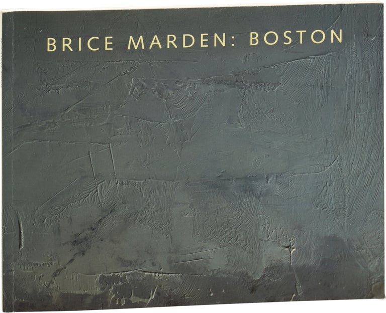 Book #153455] Brice Marden: Boston (First Edition). Brice Marden, Trevor Fairbrother