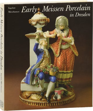 Book #153504] Early Meissen Porcelain in Dresden (First Edition). Ingleore Menzhausen