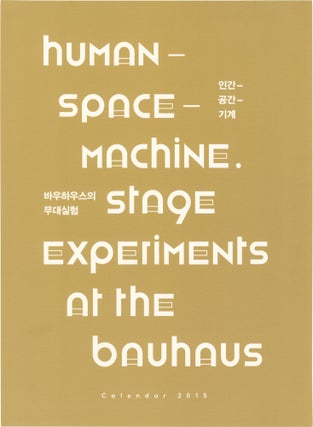 Book #153535] Human-Space-Machine. Stage Experiments at the Bauhaus (First Edition). Bauhaus