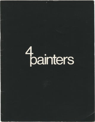 Book #153573] 4 Painters (First Edition). Ralph Hilton Carroll Dunham, Carol Lindsley, John...