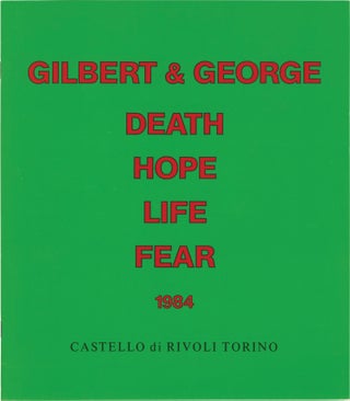 Book #153626] Gilbert and George: Death Hope Life Fear 1984 (First Edition). Gilbert and George,...